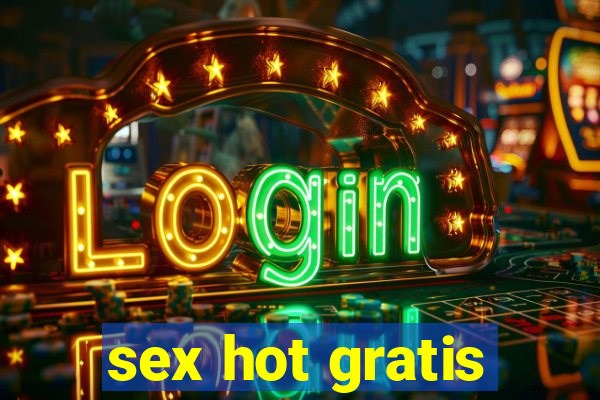 sex hot gratis